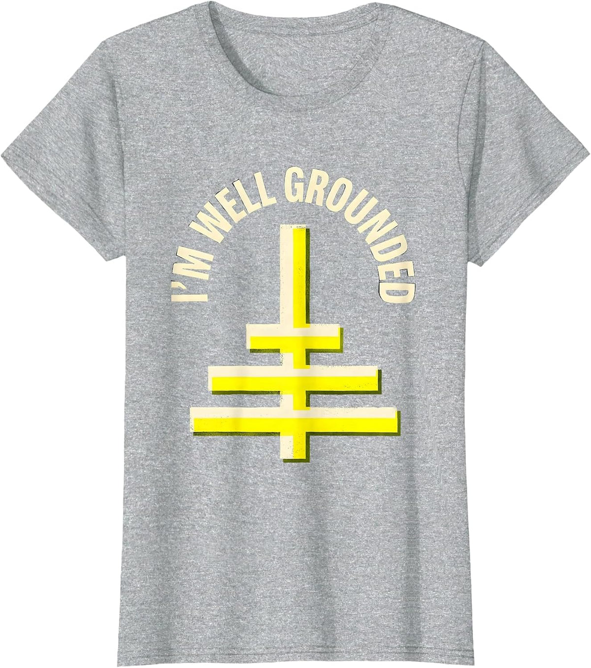 Women's I'm Well Grounded Funny Electrician Trade Pride Humor T-Shirt - Heather Grey