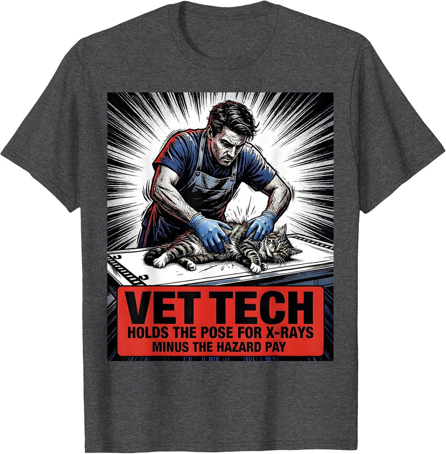 Men's Vet Tech: Holds The Pose For X-Rays, Minus The Hazard Pay T-Shirt - Dark Heather Grey