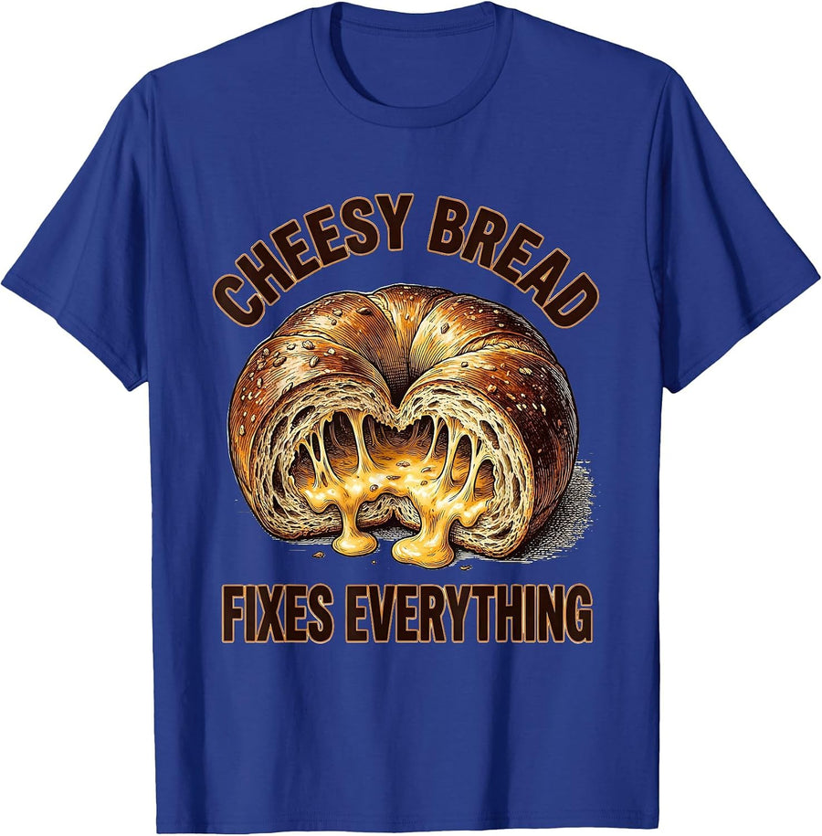 Cheesy Bread Fixes Everything Funny Food Design T-Shirt - Royal Blue