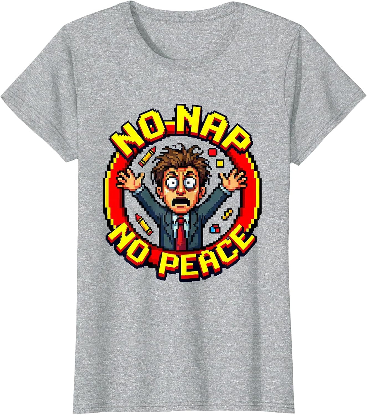 No Nap No Peace Preschool Teacher Design T-Shirt - Heather Grey