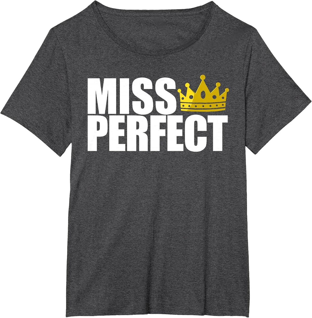 Miss Perfect Funny Matching Couples Miss Perfect T-Shirt - Dark Heather Grey