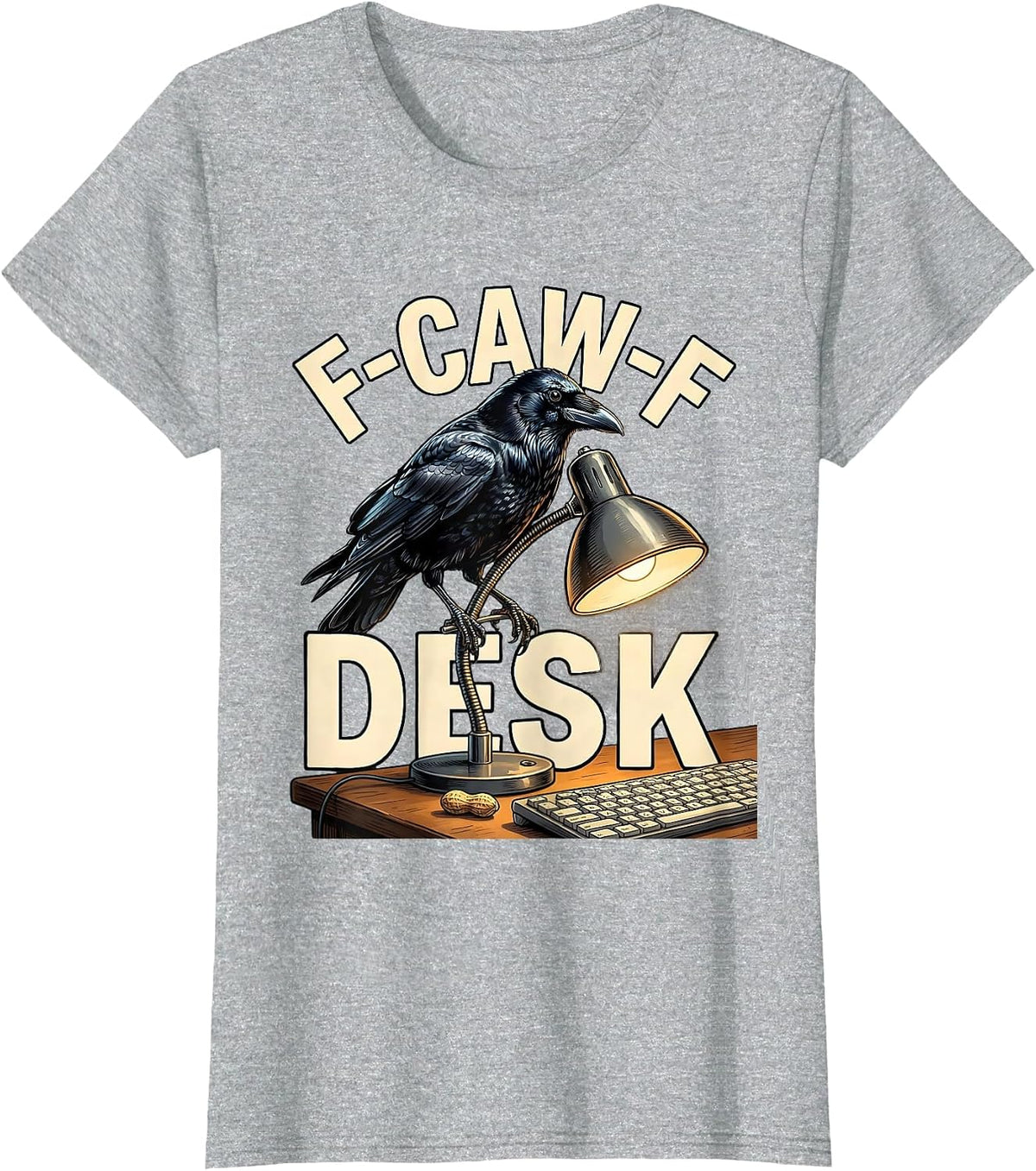 F-Caw-F Desk Crow Raven Gothic Halloween Humor Dark T-Shirt - Heather Grey