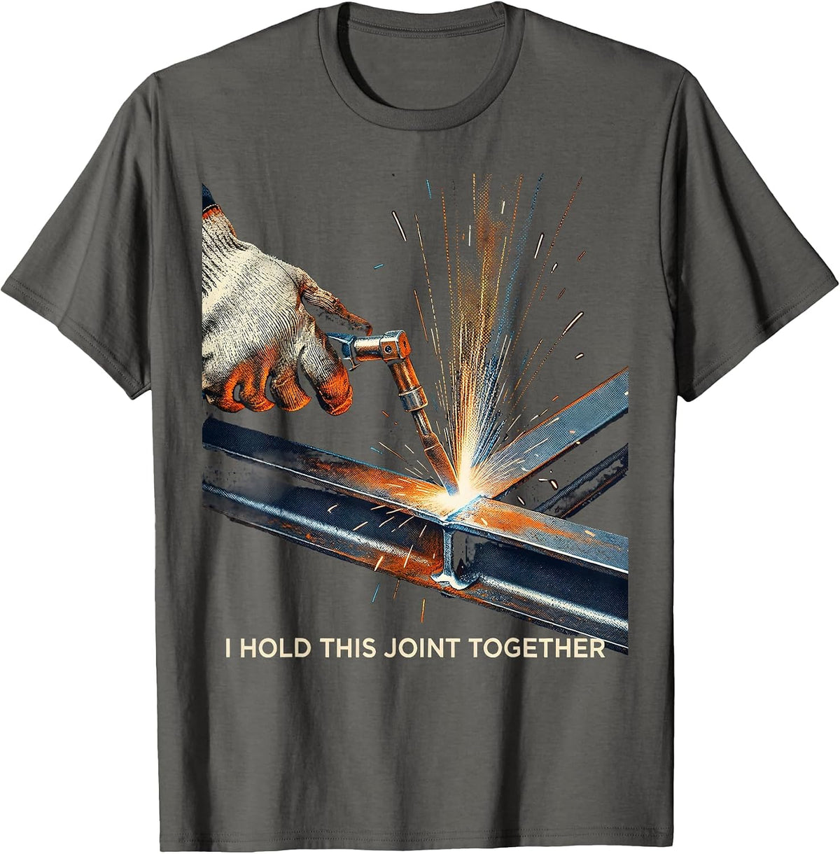 Men's I Hold This Joint Together Funny Welder Metal Worker Trade T-Shirt - Asphalt Grey