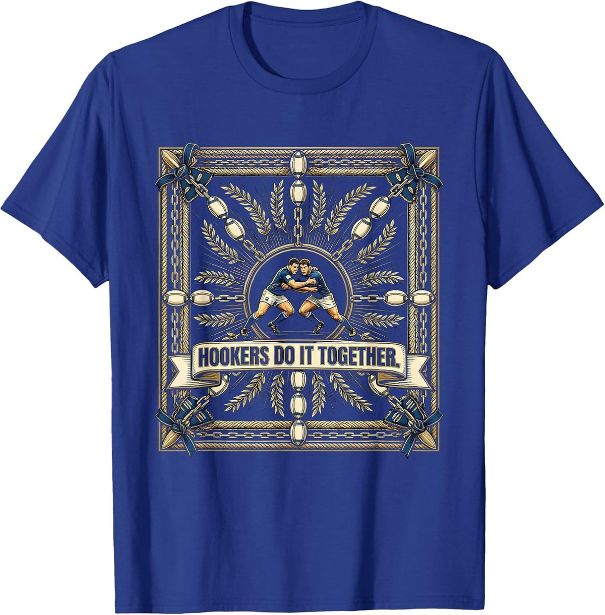 Hookers Do It Together Rugby Graphic Design T-Shirt - Royal Blue
