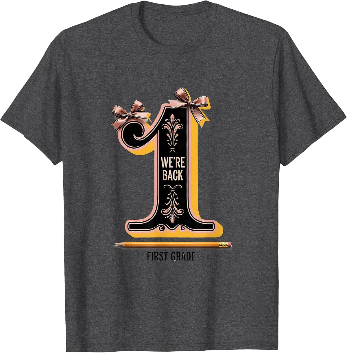 We're Back First Grade Cute Coquette Pencil First Day T-Shirt - Dark Heather Grey