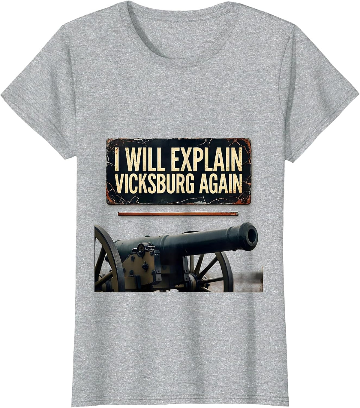 I Will Explain Vicksburg Again Distressed Civil War History T-Shirt - Heather Grey