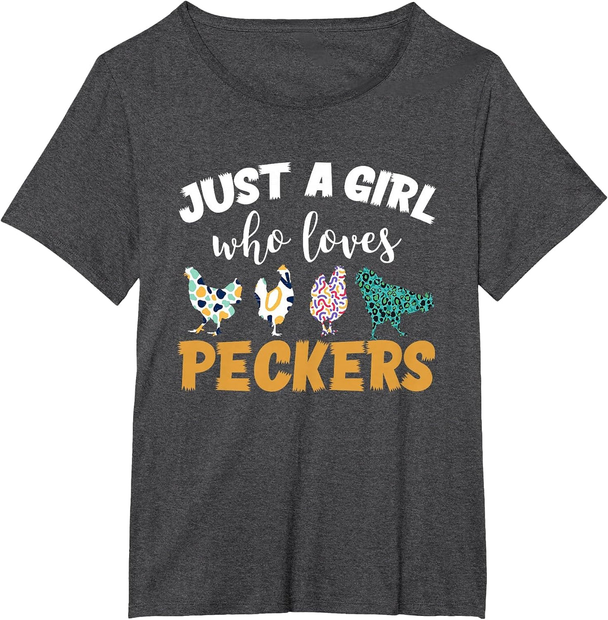 Just a Girl who Loves peckers T-Shirt - Dark Heather Grey