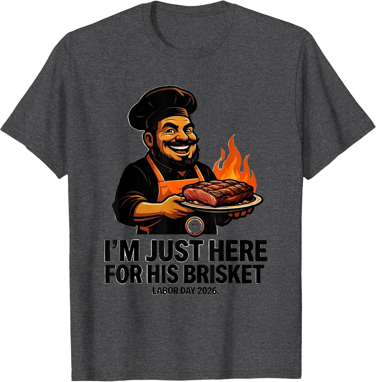 I'm Just Here For His Brisket Funny BBQ Dad Humor T-Shirt - Dark Heather Grey