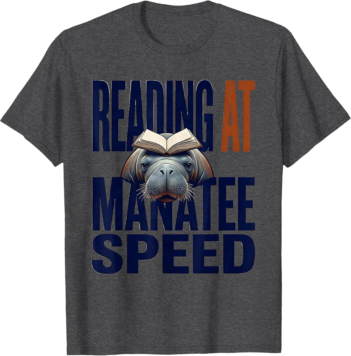 Men's Reading At Manatee Speed Funny Manatee Lover Bookworm Gift T-Shirt - Dark Heather Grey