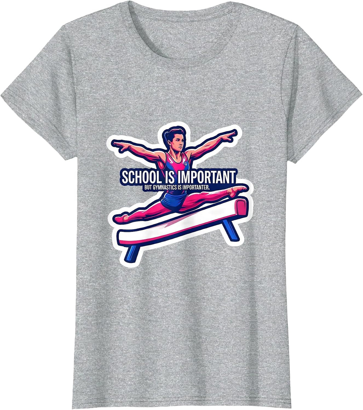 Women's School Is Important But Gymnastics Is Importanter Funny T-Shirt - Heather Grey
