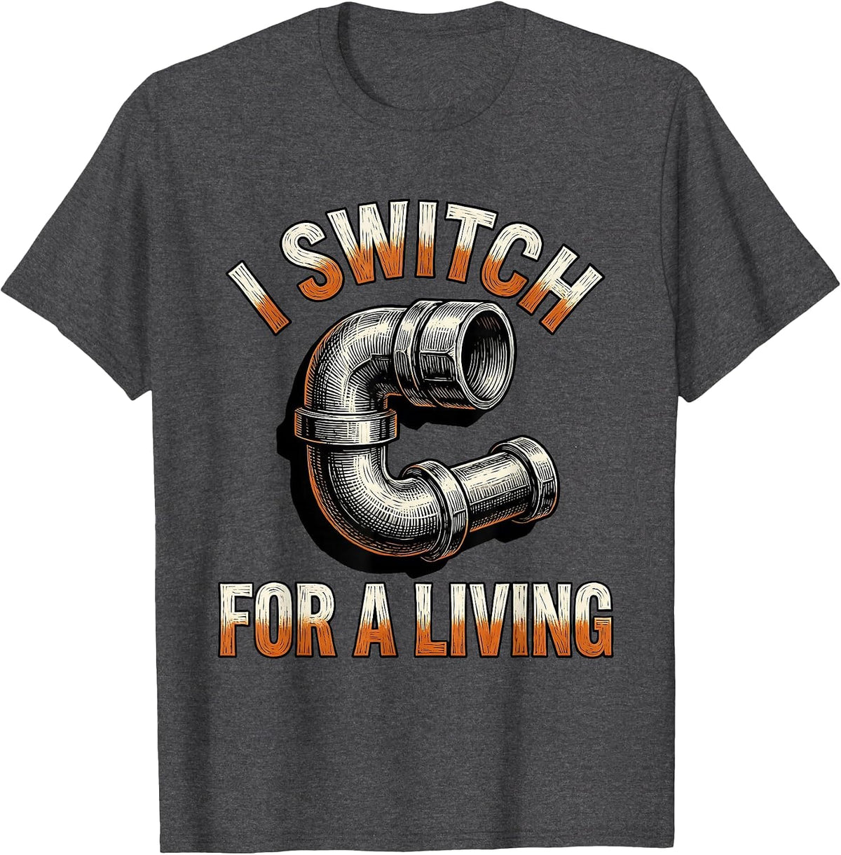 I Switch For A Living Funny Electrician Sarcastic Humor T-Shirt - Dark Heather Grey