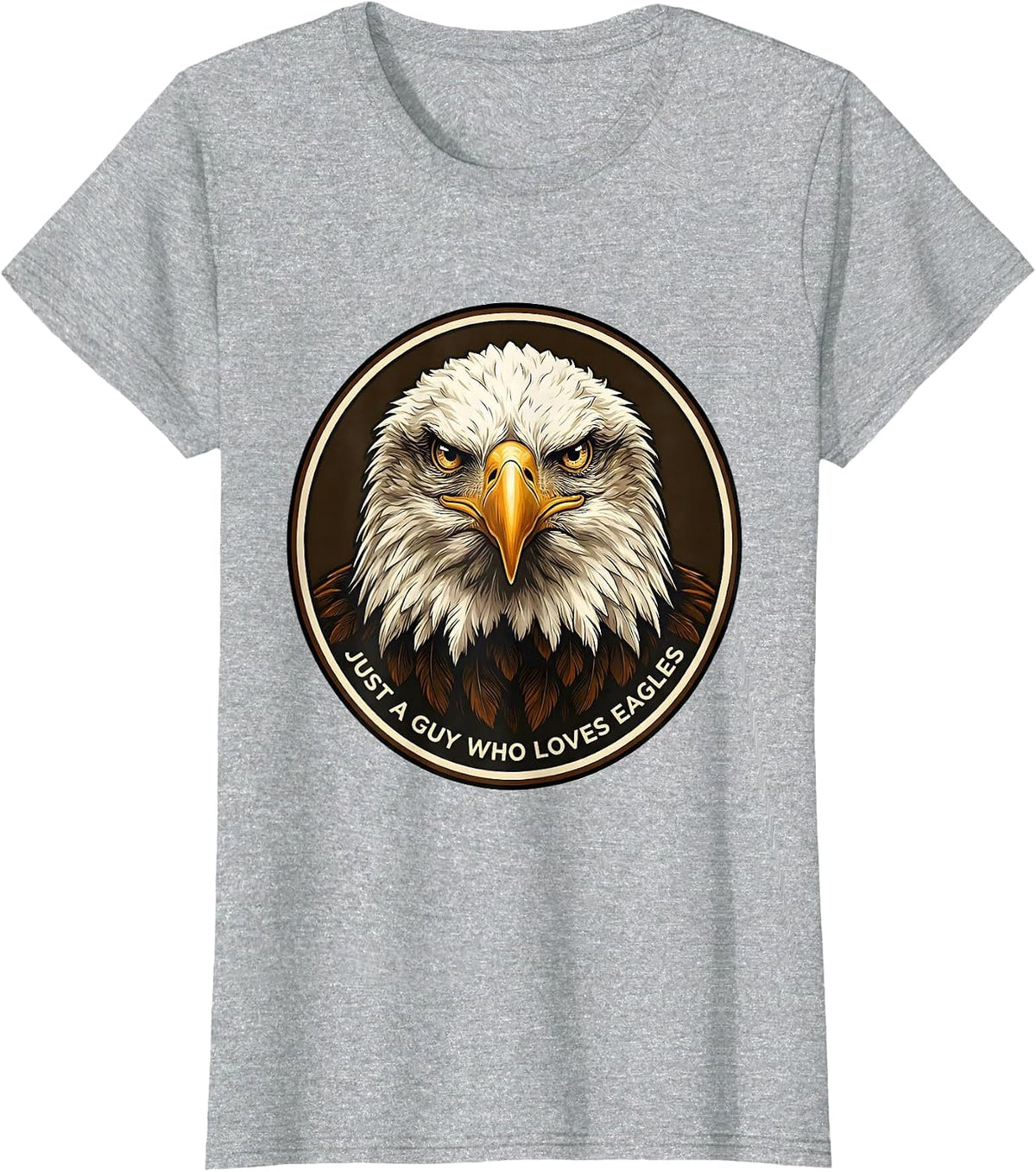 Women's Just A Guy Who Loves Eagles Funny Bald Eagle Fan Faith Gift T-Shirt - Heather Grey