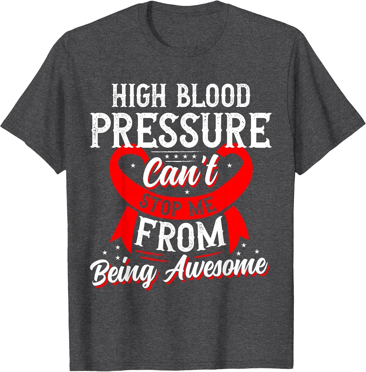 Red Ribbon Funny High Blood Pressure Awareness T-Shirt - Dark Heather Grey