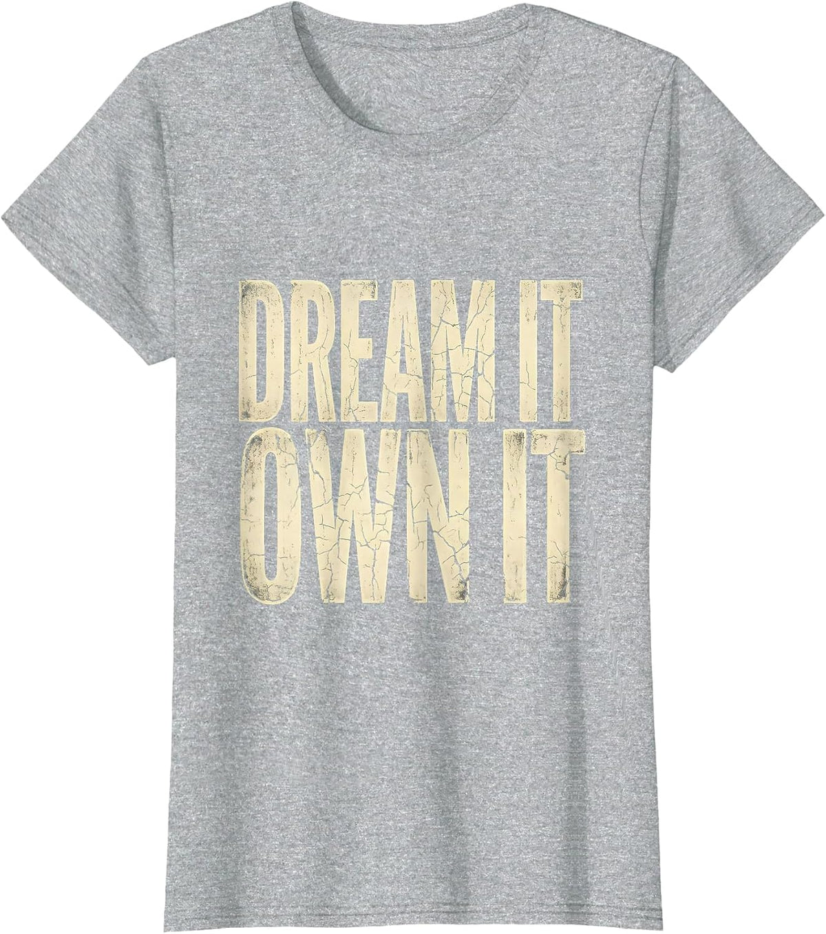 Reveur House Dream It Own It Motivational Design T-Shirt - Heather Grey