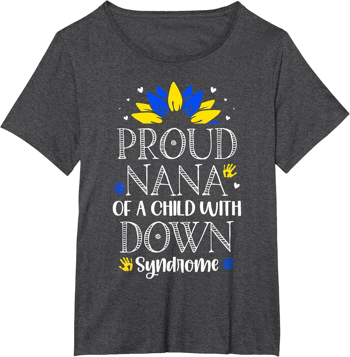 Proud Nana of A Child with Down Syndrome Awareness T-Shirt - Dark Heather Grey