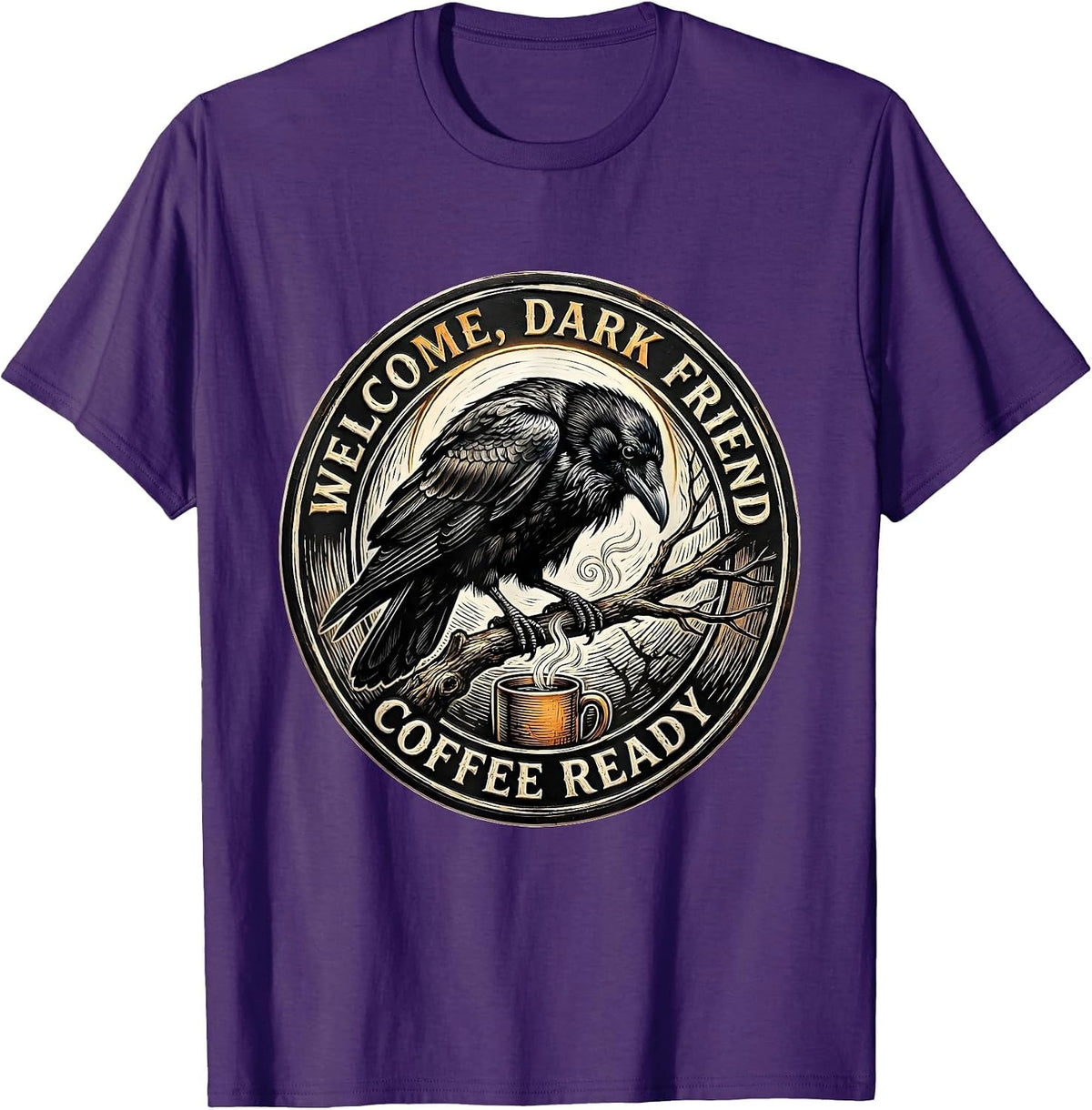 Welcome, Dark Friend, Coffee Ready Gothic Raven Coffee Humor T-Shirt - Purple