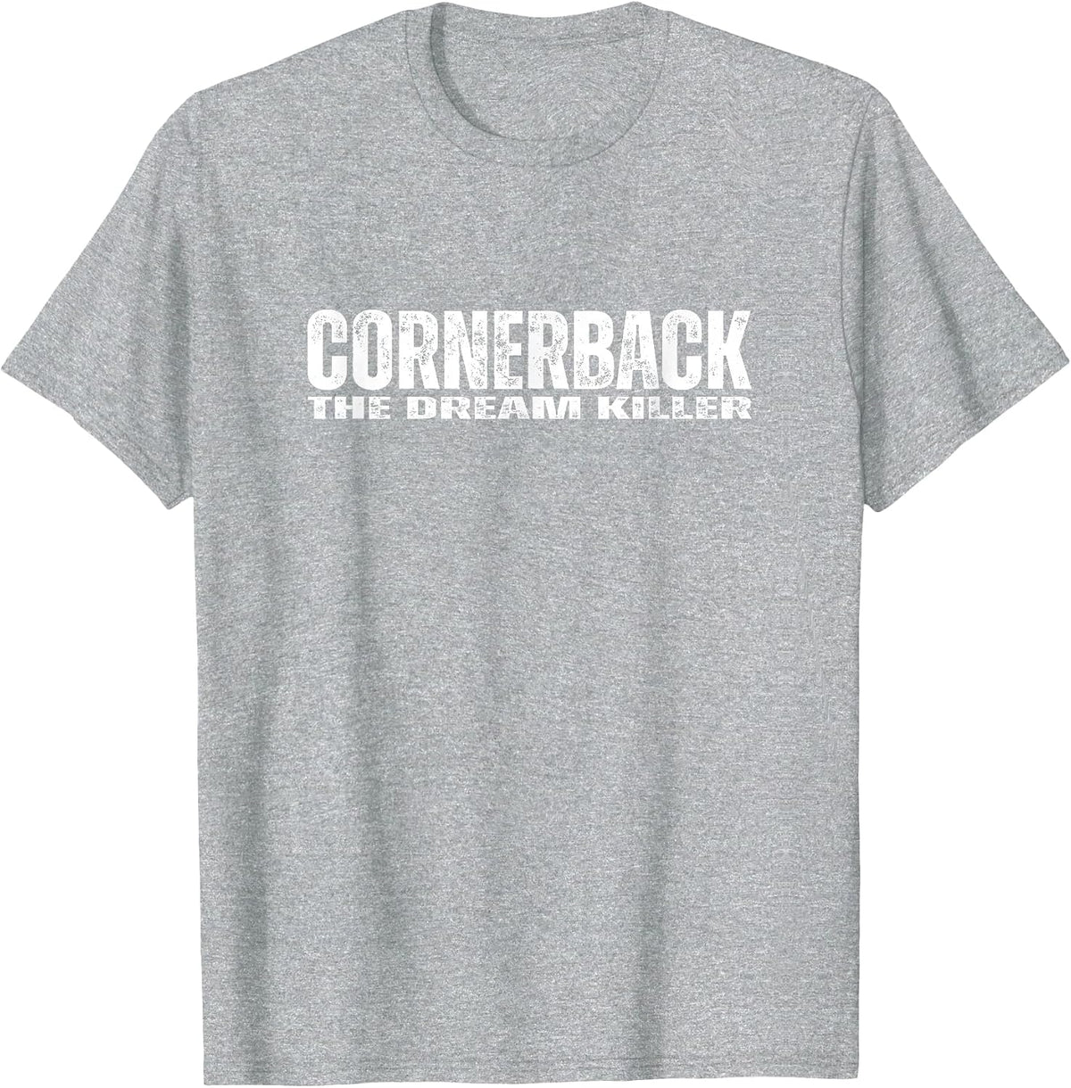 Cornerback Football Athlete Funny Confident Defensive Back T-Shirt - Heather Grey