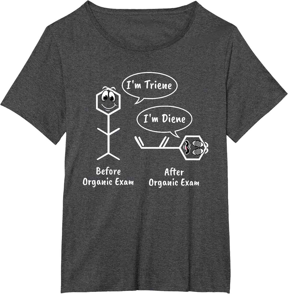 Funny Organic Chemistry Exam - Diene and Triene T-Shirt - Dark Heather Grey