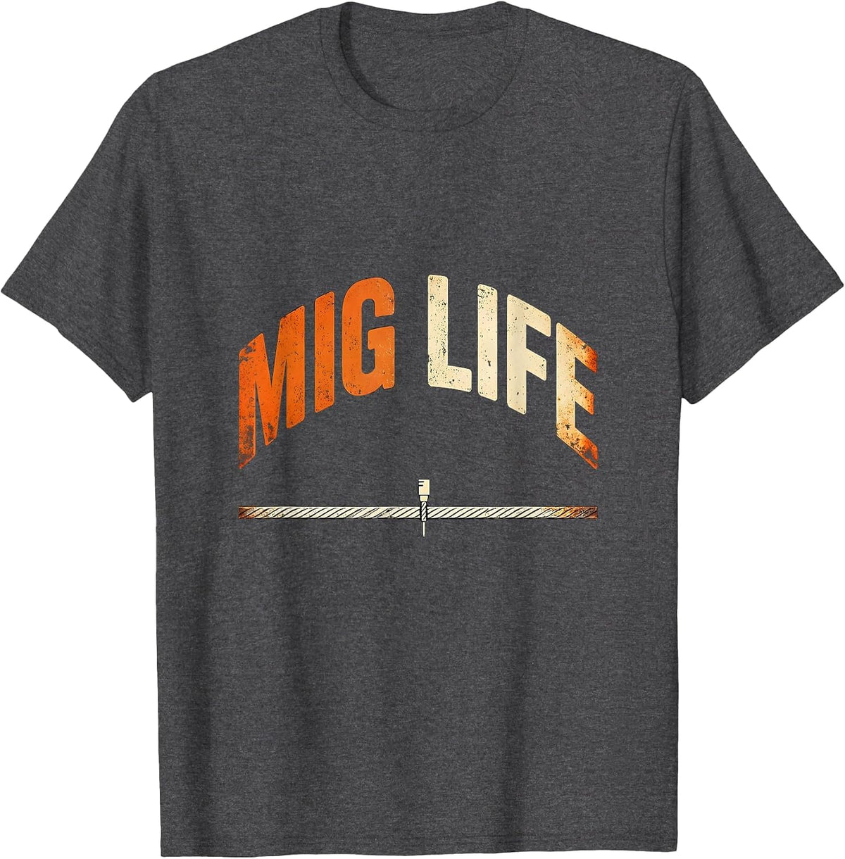 Mig Life Funny Welder Welding Tradesperson Blue Collar Pride T-Shirt - Dark Heather Grey