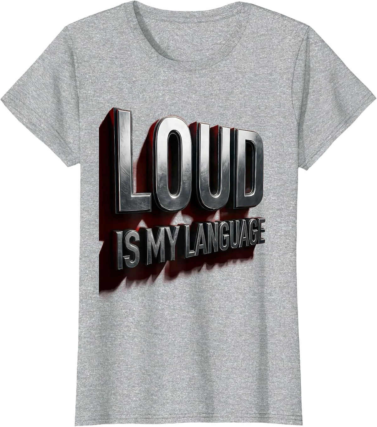 Loud Is My Language Metal Band Graphic Design T-Shirt - Heather Grey