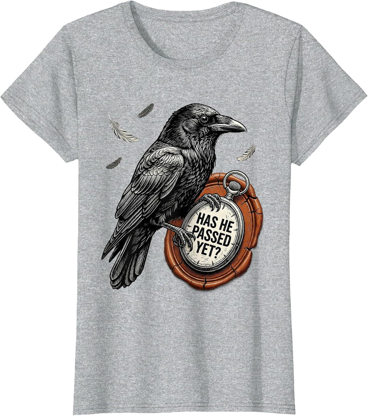 Women's Has He Passed Yet Dark Humor Crow Raven Bird Gothic T-Shirt - Heather Grey
