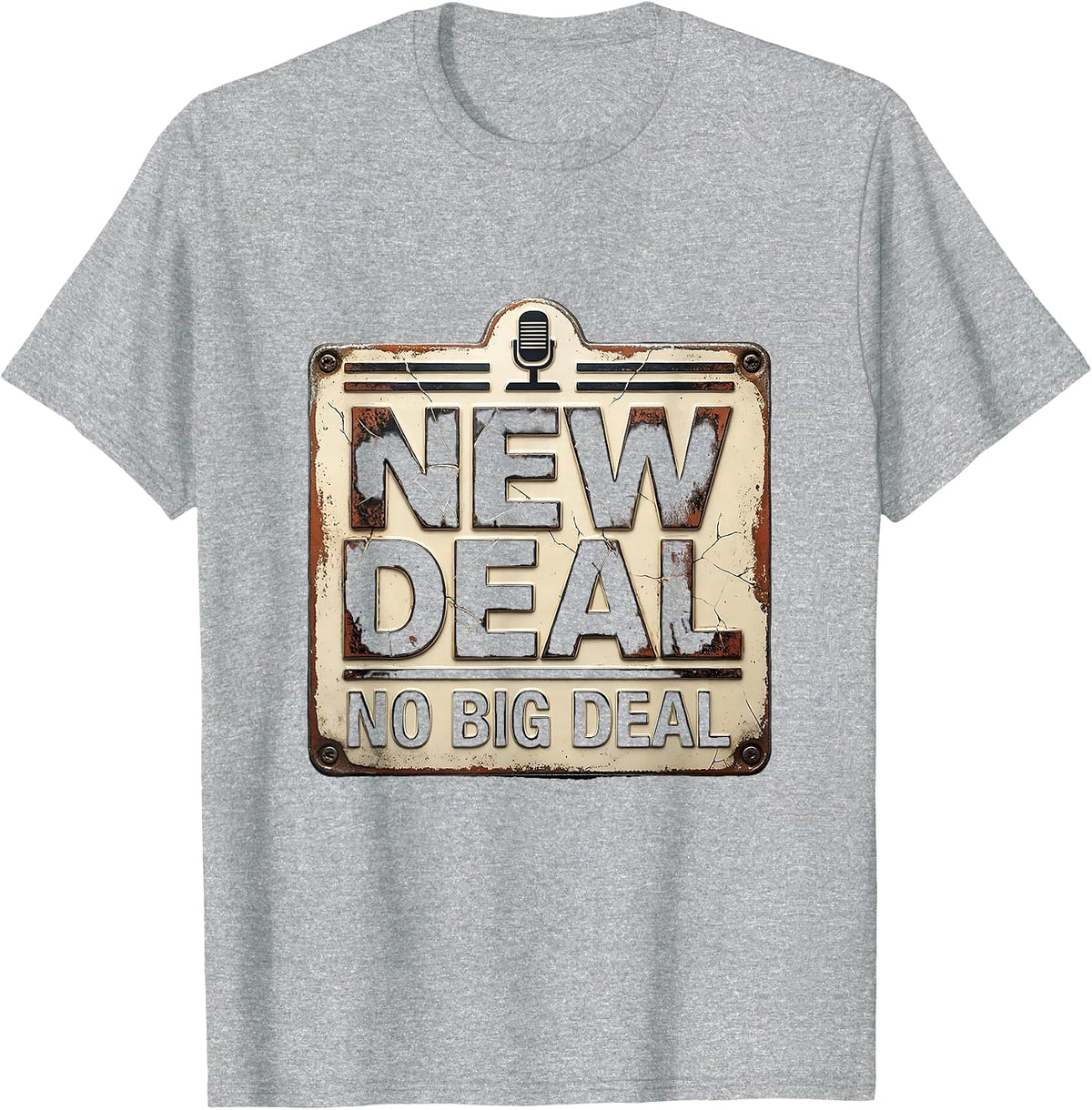 Men's New Deal No Big Deal Distressed History Buff Meme Humor T-Shirt - Heather Grey