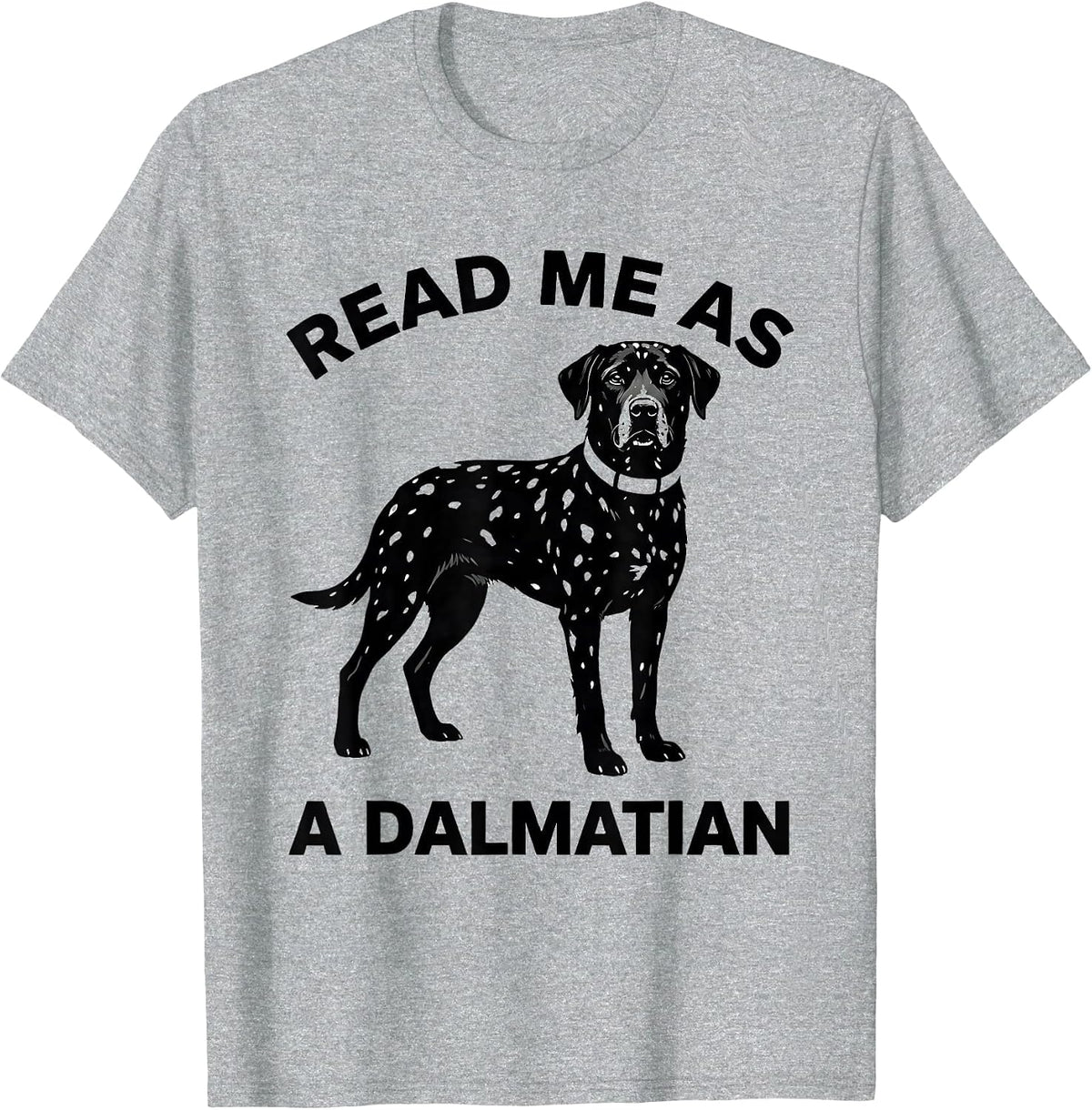 Men's Read Me As A Dalmatian Funny Lazy Halloween Costume Dog T-Shirt - Heather Grey