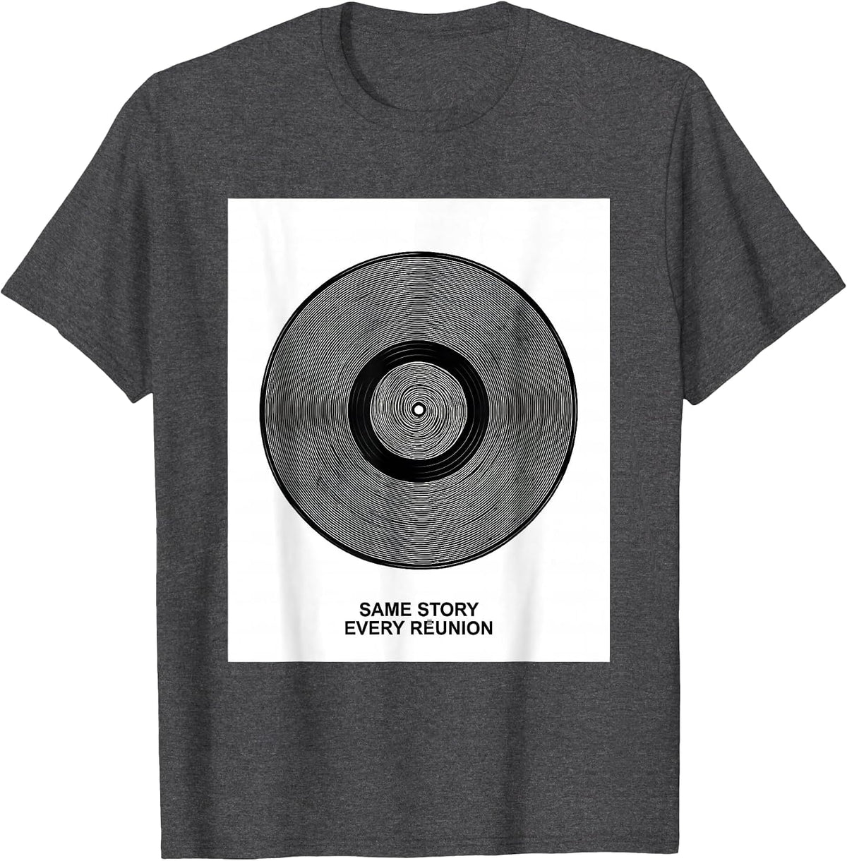 Men's Same Story, Every Reunion Funny Family Reunion Matching T-Shirt - Dark Heather Grey