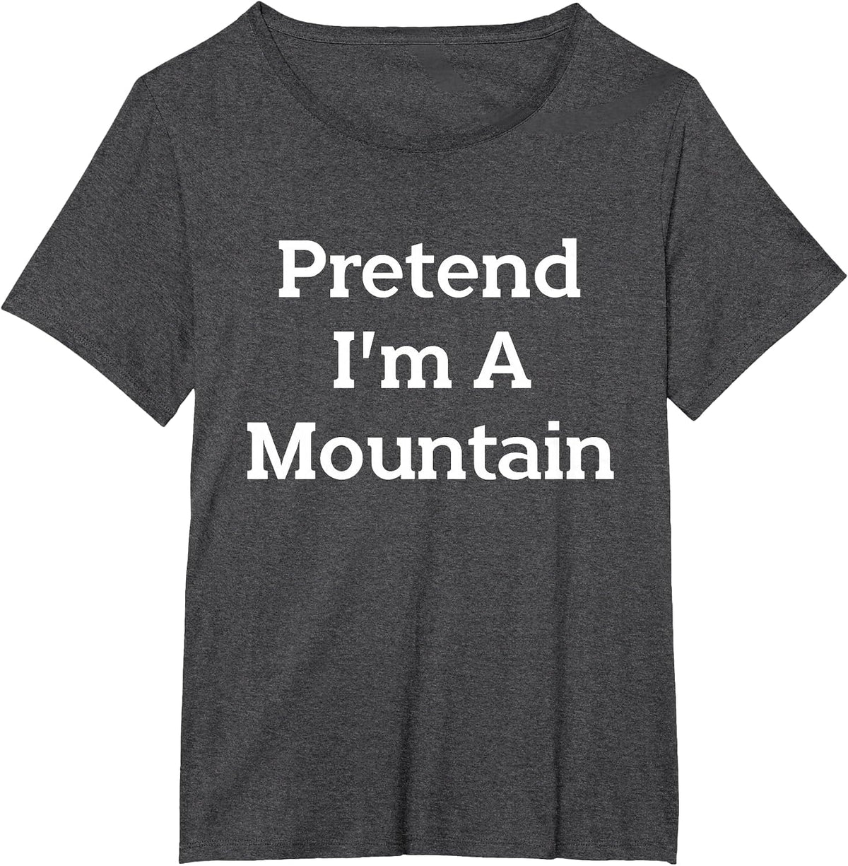 Pretend I'm A Mountain Costume Funny Nature Halloween Party T-Shirt - Dark Heather Grey