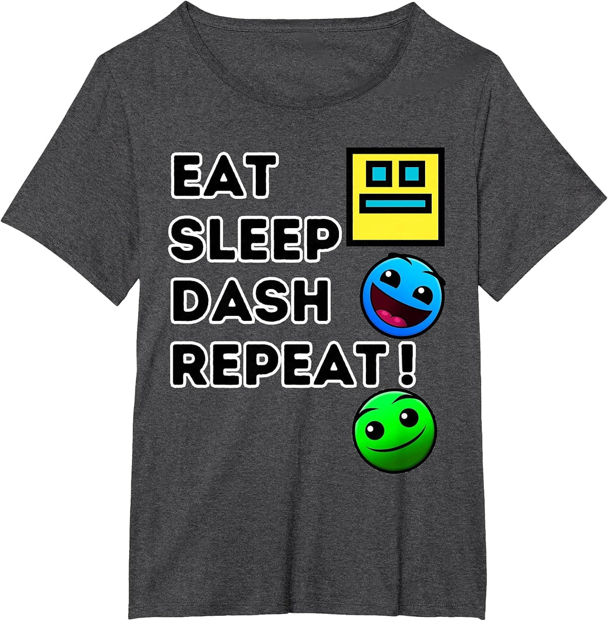 Eat Sleep Dash Repeat Video Game Geometry Video Gamer T-Shirt - Dark Heather Grey