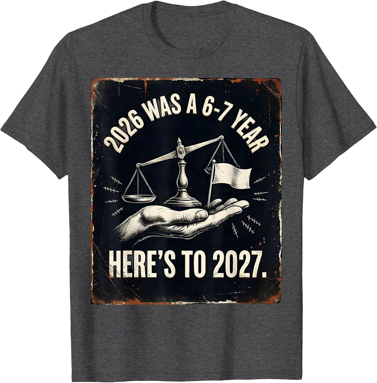 Men's 2026 Was A 6-7 Year Here's To 2027 Funny Kids New Year Humor T-Shirt - Dark Heather Grey