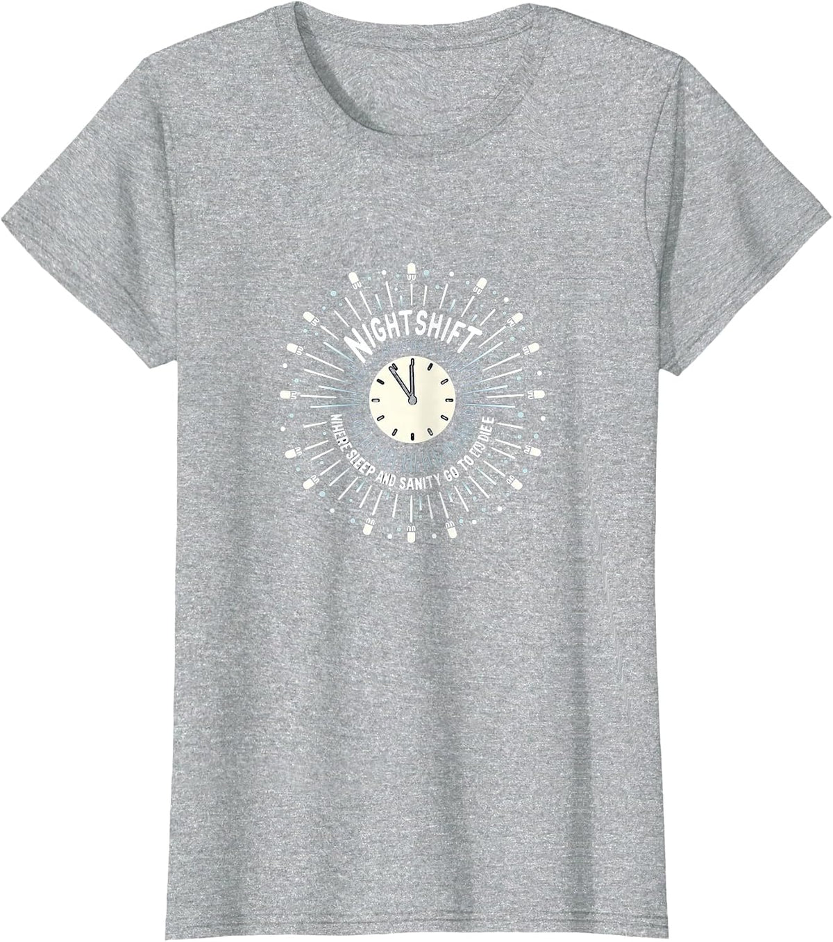 Nurse Sweatshirt: Nightshift - Sleep and Sanity Go to Die T-Shirt - Heather Grey