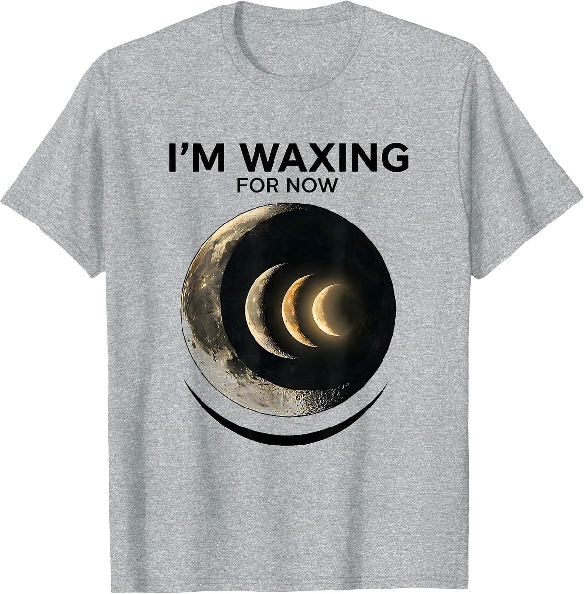Men's I'm Waxing For Now Crescent Moon Phases Astronomy T-Shirt - Heather Grey