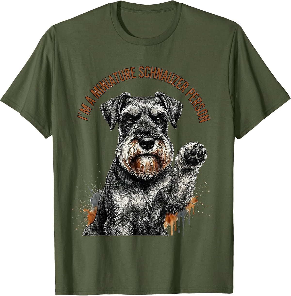 I'm A Miniature Schnauzer Person Funny Dog Lover Breed Pride T-Shirt - Olive Green