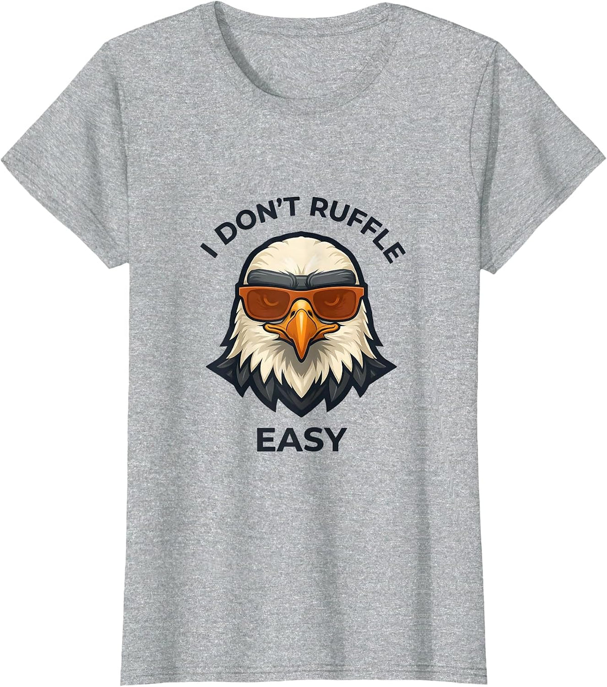 I Don't Ruffle Easy Funny Bald Eagle Sunglasses Mascot Logo T-Shirt - Heather Grey