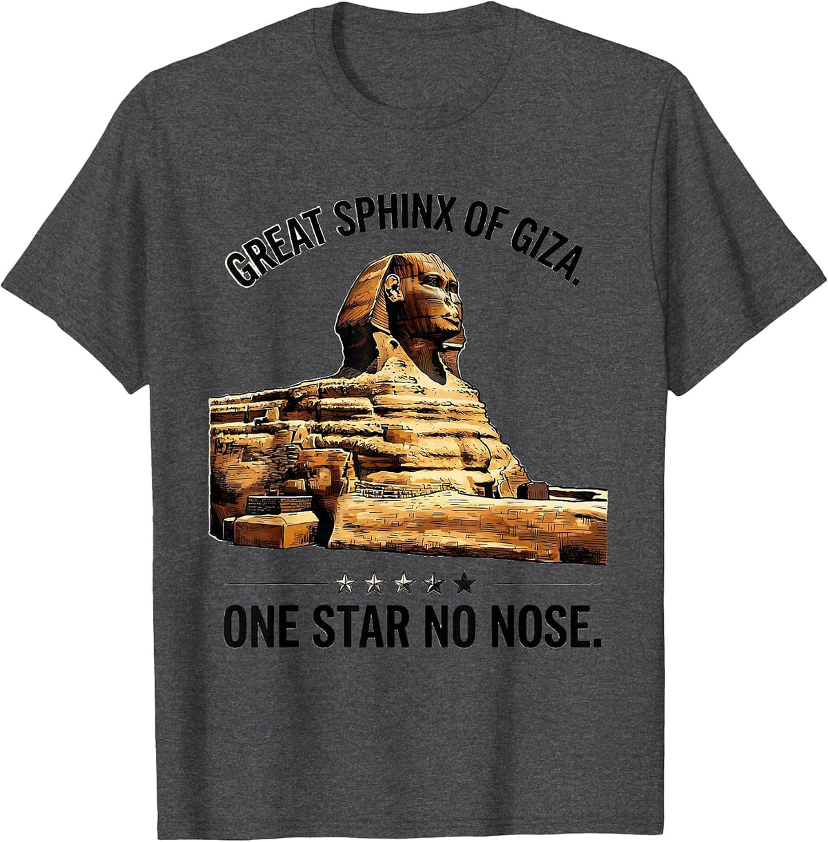 Men's Great Sphinx Of Giza One Star No Nose Funny History Buff T-Shirt - Dark Heather Grey