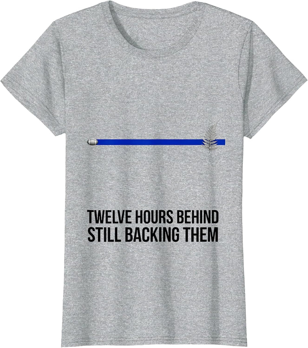 Women's Twelve Hours Behind, Still Backing Them Rugby Fan T-Shirt - Heather Grey