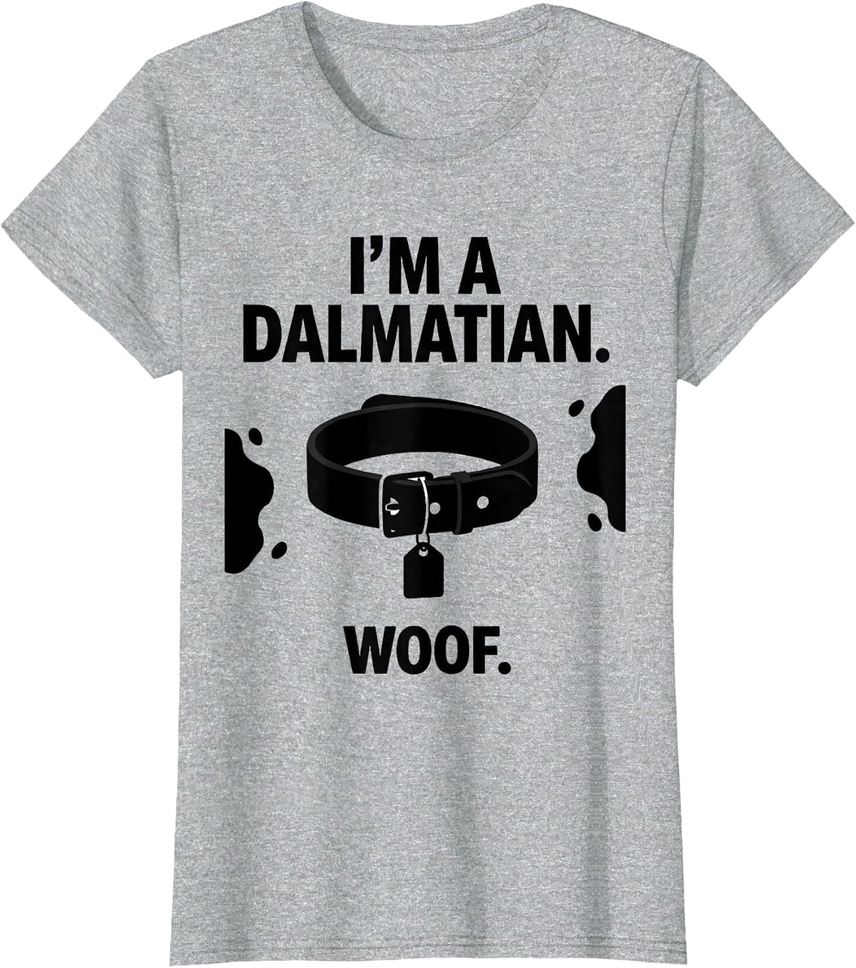 Women's I'm A Dalmatian Woof Funny Lazy Halloween Costume Dog T-Shirt - Heather Grey