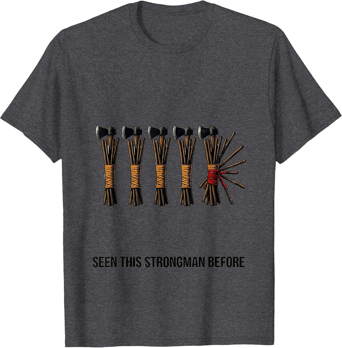 Men's Seen This Strongman Before Funny History Buff Sarcastic T-Shirt - Dark Heather Grey