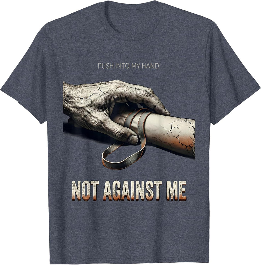 Push Into My Hand, Not Against Me Distressed Therapist Humor T-Shirt - Heather Blue