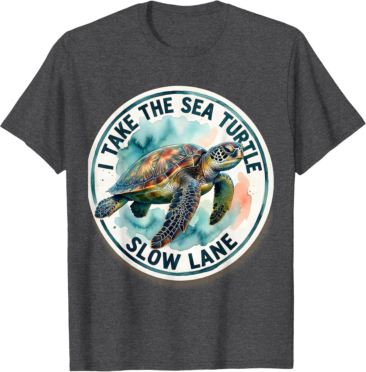 Men's I Take The Sea Turtle Slow Lane Watercolor Ocean Animal T-Shirt - Dark Heather Grey