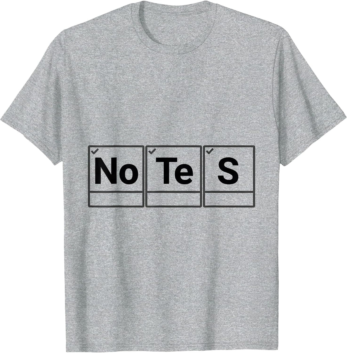Men's NoTeS Minimalist Chemistry Pun Humor Science Enthusiast Gift T-Shirt - Heather Grey