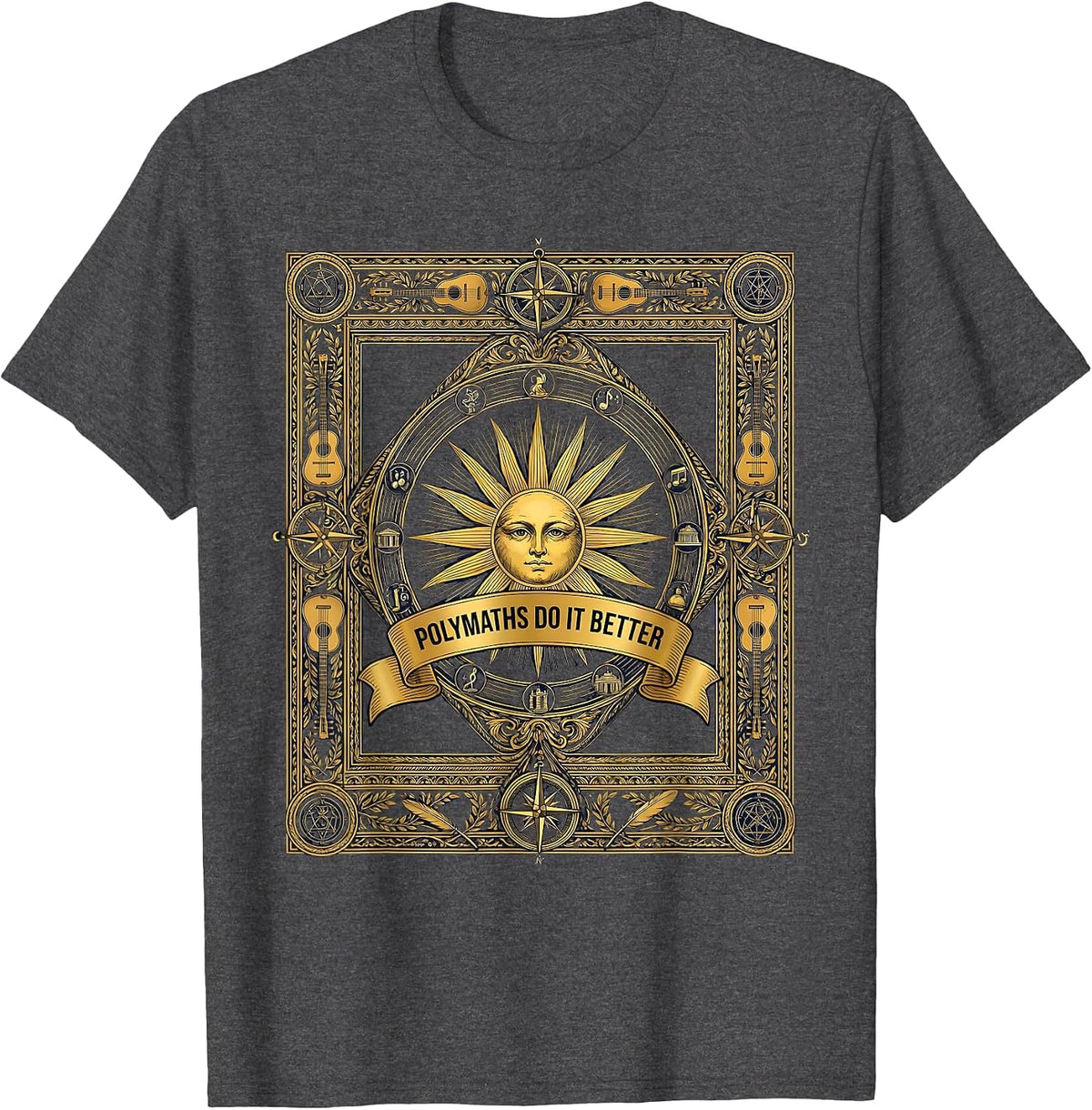 Polymaths Do It Better Renaissance Man Design T-Shirt - Dark Heather Grey