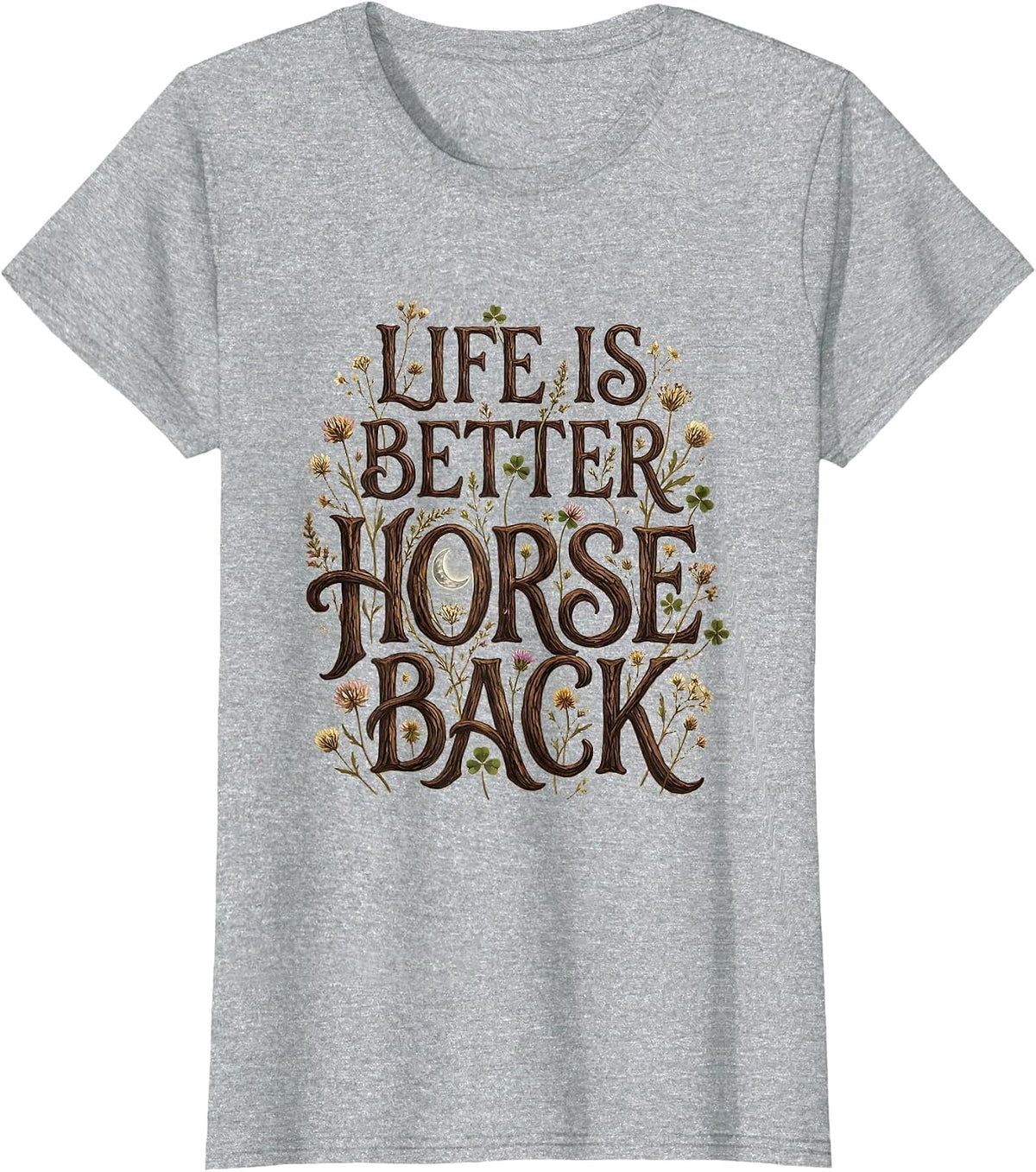 Life Is Better Horseback Equestrian Design T-Shirt - Heather Grey