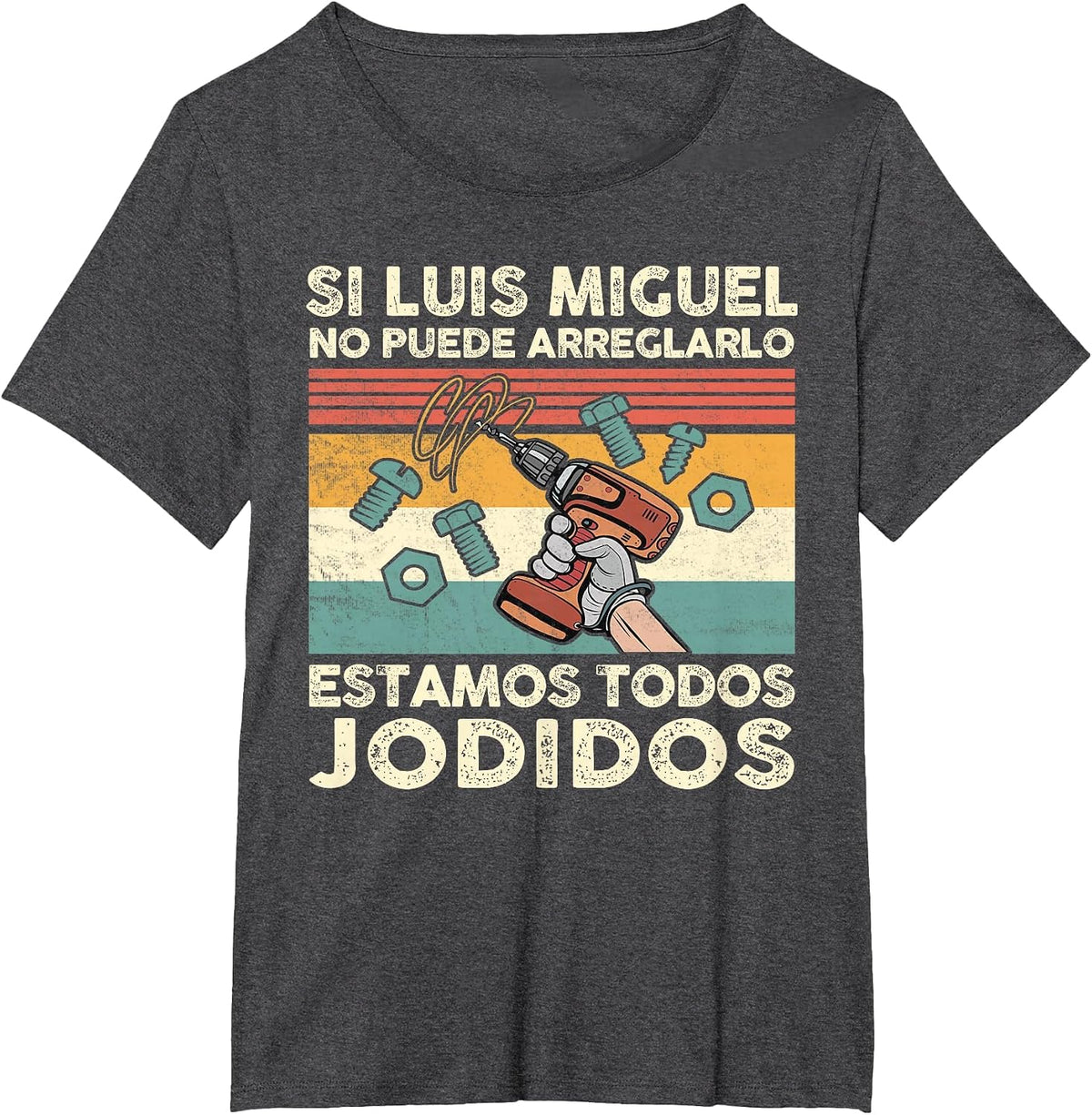 If Luis Miguel Can Not Repair It - Spanish T-Shirt - Dark Heather Grey