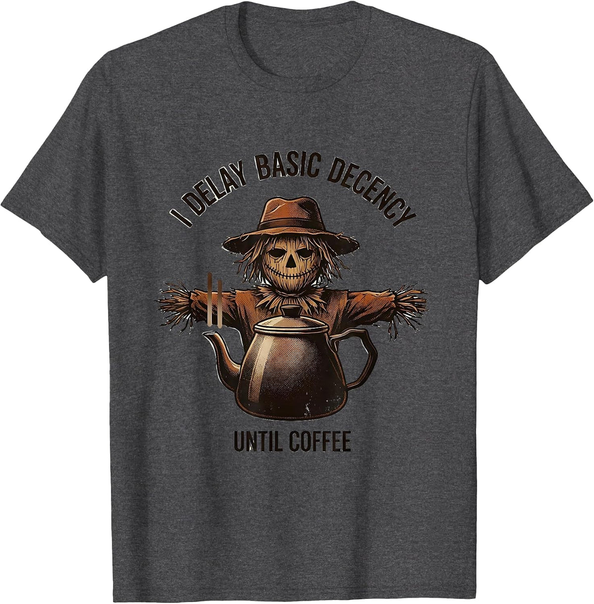 Men's I Delay Basic Decency Until Coffee Vintage Sarcastic Coffee T-Shirt - Dark Heather Grey