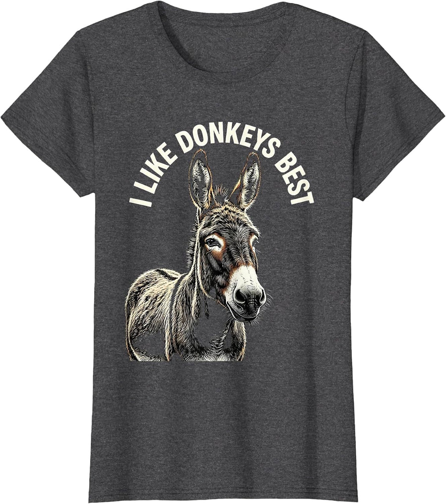 Women's I Like Donkeys Best Funny Farm Animal Lover Quirky Humor T-Shirt - Dark Heather Grey