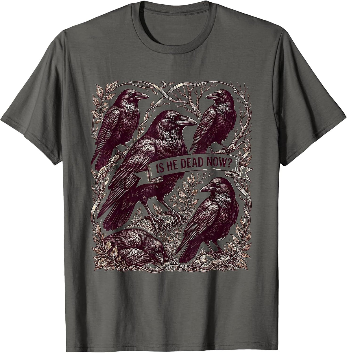 Men's Is He Dead Now Dark Humor Crow Raven Gothic Vintage T-Shirt - Asphalt Grey