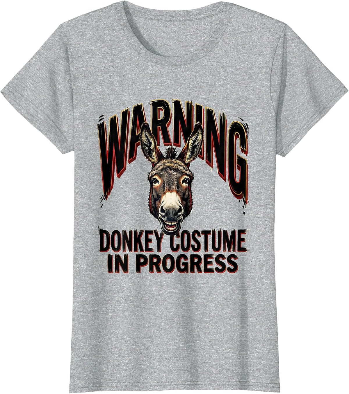 Women's Warning: Donkey Costume In Progress Funny Animal Humor T-Shirt - Heather Grey
