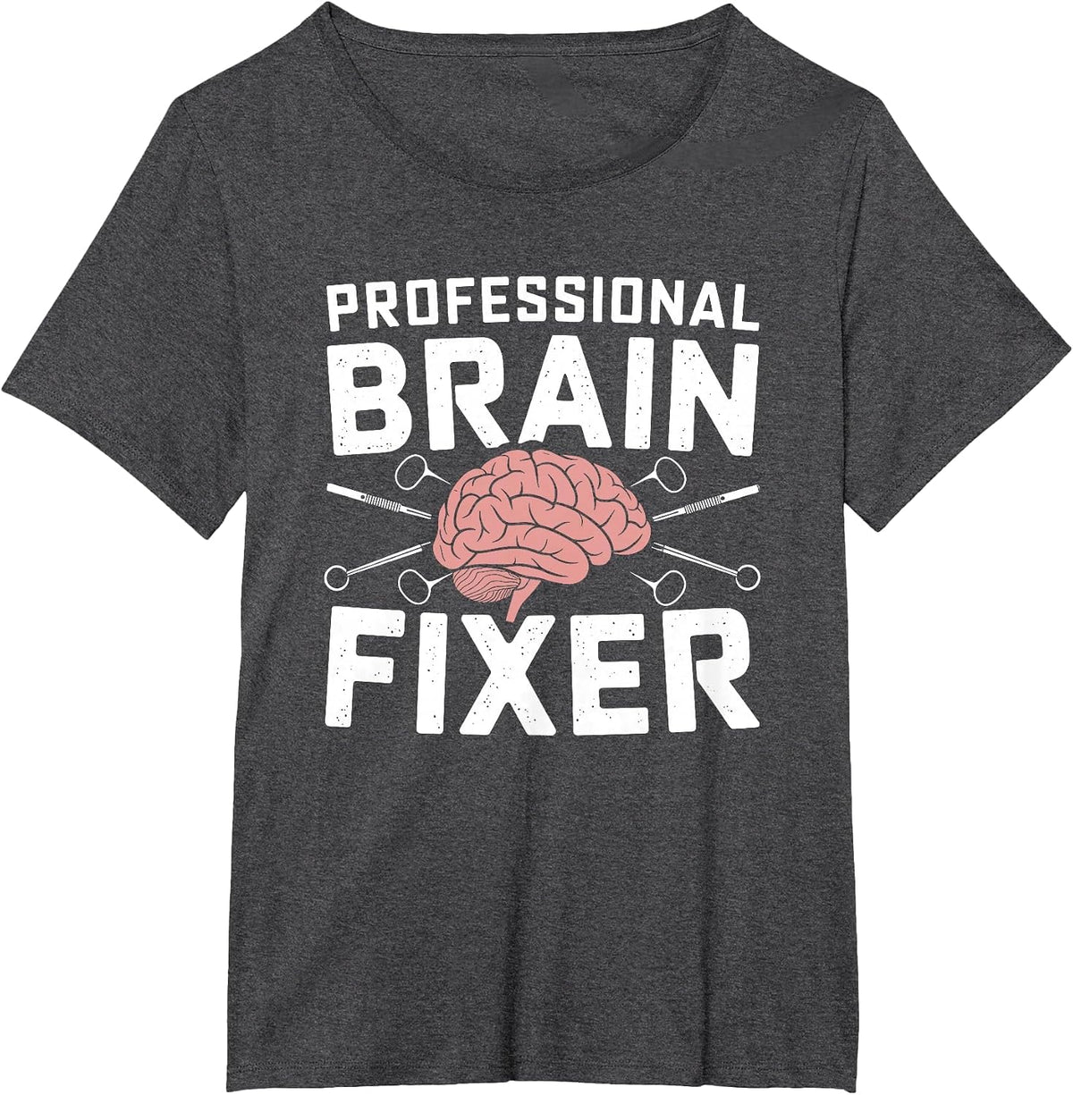 Brain - Neurosurgery Operation Brain Surgeon T-Shirt - Dark Heather Grey